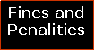 Text Box: Fines and Penalities